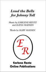 Loud the Bells for Johnny Toll SATB choral sheet music cover